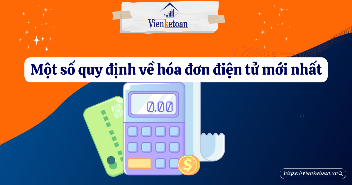 Một số quy định về hóa đơn điện tử mới nhất